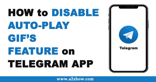 How To Disable Auto Play Gif S Feature On Telegram App Android