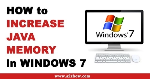 How to Increase Java Memory in Windows 7