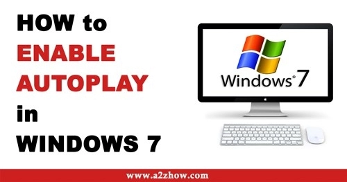 How to Enable Autoplay in Windows 7