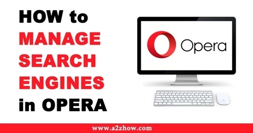 How to Manage Search Engines in Opera Browser
