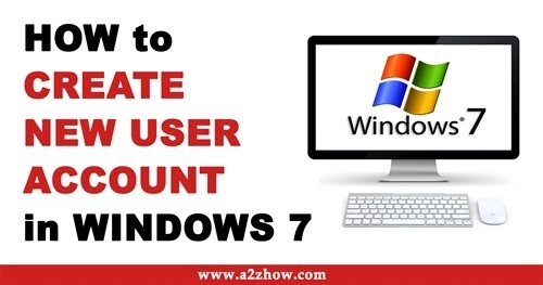 How to Create New User Account in Windows 7