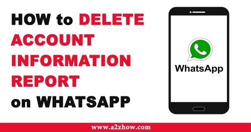 How To Delete Whatsapp Account Information Report On An Android Device If you uninstall whatsapp, your account will remain present on the server, as this will remove the app from your phone. how to delete whatsapp account