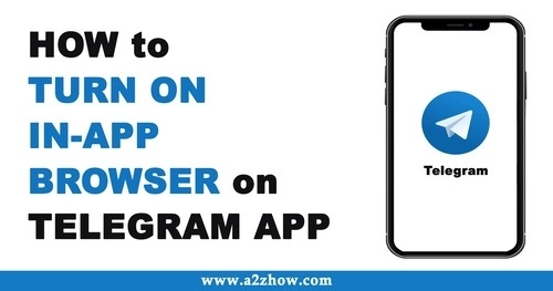 How to Turn ON In-App Browser on Telegram App